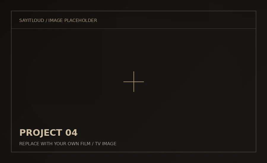FILM / SERIES 04